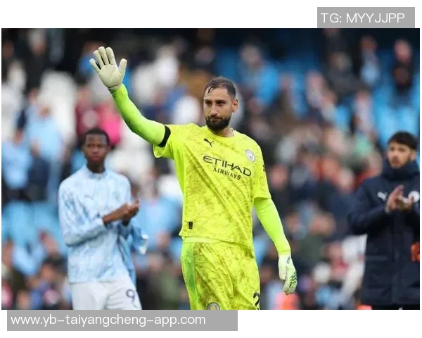 多纳鲁马谈门将角色变革希望在曼城向瓜帅学习提升自我 多纳鲁马谈门将角色变革希望在曼城向瓜帅学习提升自我